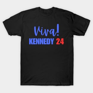Viva Kennedy 24 For President T-Shirt